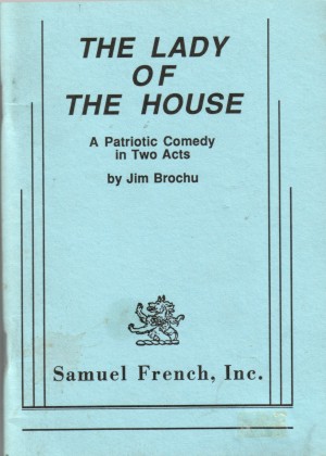 Jim brochu, The Lady of the House
